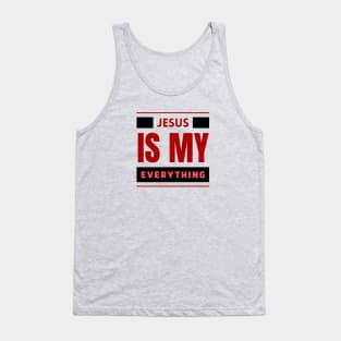 Jesus Is My Everything | Christian Typography Tank Top